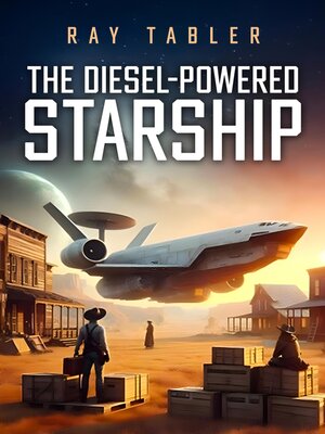 cover image of The Diesel-Powered Starship